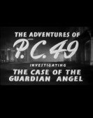 The Adventures of P.C. 49: Investigating the Case of the Guardian Angel poster