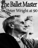 The Ballet Master: Sir Peter Wright at 90 Free Download