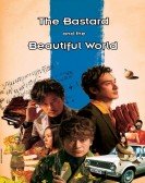 poster_the-bastard-and-the-beautiful-world_tt7525884.jpg Free Download