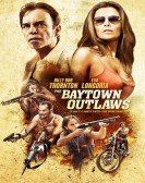 The Baytown Outlaws (2012) Free Download