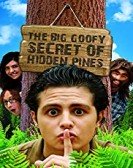 The Big Goofy Secret of Hidden Pines poster