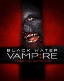 poster_the-black-water-vampire_tt2853182.jpg Free Download