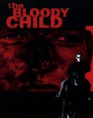 The Bloody Child poster