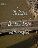 The Bridges That Built London poster