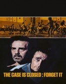 poster_the-case-is-closed-forget-it_tt0067256.jpg Free Download