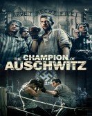 The Champion of Auschwitz Free Download