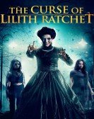 The Curse of Lilith Ratchet (2018) Free Download