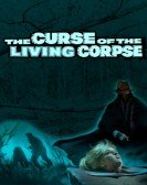 poster_the-curse-of-the-living-corpse_tt0057985.jpg Free Download