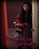 The Darkness Outside poster