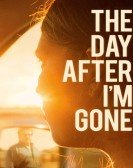 The Day After I'm Gone Free Download