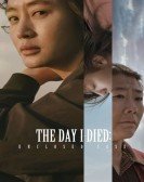 poster_the-day-i-died-unclosed-case_tt13423318.jpg Free Download