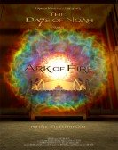 The Days of Noah Part 4: Ark of Fire poster