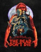 The Dead Don't Die (2019) Free Download