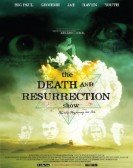 The Death and Resurrection Show Free Download