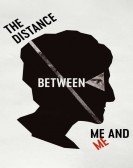 The Distance Between Me and Me poster