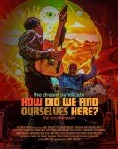 poster_the-dream-syndicate-how-did-we-find-ourselves-here_tt26228274.jpg Free Download