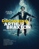 The Drowning of Arthur Braxton Free Download