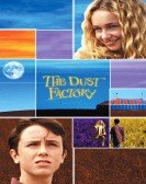 poster_the-dust-factory_tt0329030.jpg Free Download