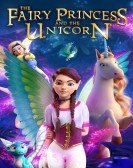 poster_the-fairy-princess-the-unicorn_tt7063304.jpg Free Download