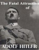 poster_the-fatal-attraction-of-adolf-hitler_tt1445566.jpg Free Download