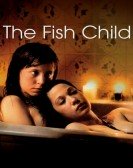 poster_the-fish-child_tt1235842.jpg Free Download