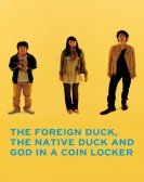 The Foreign Duck, the Native Duck and God in a Coin Locker Free Download