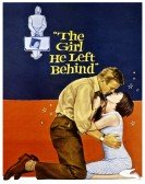 poster_the-girl-he-left-behind_tt0049264.jpg Free Download