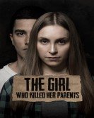 The Girl Who Killed Her Parents poster