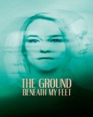 poster_the-ground-beneath-my-feet_tt7902124.jpg Free Download