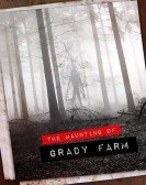 poster_the-haunting-of-grady-farm_tt5065030.jpg Free Download