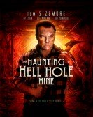 poster_the-haunting-of-hell-hole-mine_tt11714030.jpg Free Download