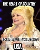 The Heart of Country: How Nashville Became Music City USA Free Download