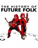 The History of Future Folk Free Download