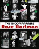 The Incomparable Rose Hartman poster