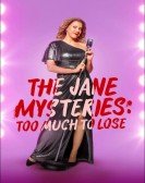 The Jane Mysteries: Too Much to Lose Free Download