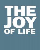 poster_the-joy-of-life_tt0436457.jpg Free Download