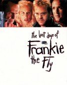 The Last Days of Frankie the Fly Free Download