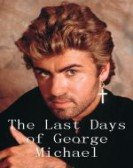 The Last Days of George Michael poster