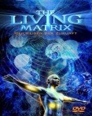 poster_the-living-matrix_tt1499960.jpg Free Download