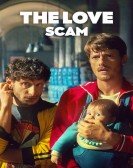 poster_the-love-scam_tt34896285.jpg Free Download