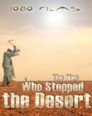 The Man Who Stopped the Desert Free Download