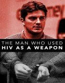 poster_the-man-who-used-hiv-as-a-weapon_tt9866288.jpg Free Download