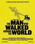 poster_the-man-who-walked-around-the-world_tt13283460.jpg Free Download