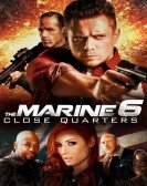 The Marine 6: Close Quarters (2018) Free Download