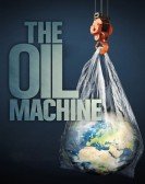 poster_the-oil-machine_tt18969460.jpg Free Download