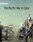 The Pacific War In Color poster