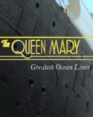 The Queen Mary: Greatest Ocean Liner poster