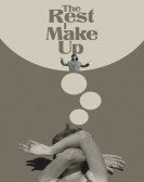 poster_the-rest-i-make-up_tt5495230.jpg Free Download