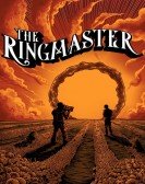 poster_the-ringmaster_tt10015286.jpg Free Download