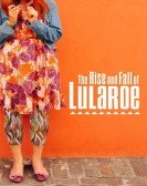 The Rise and Fall of Lularoe Free Download